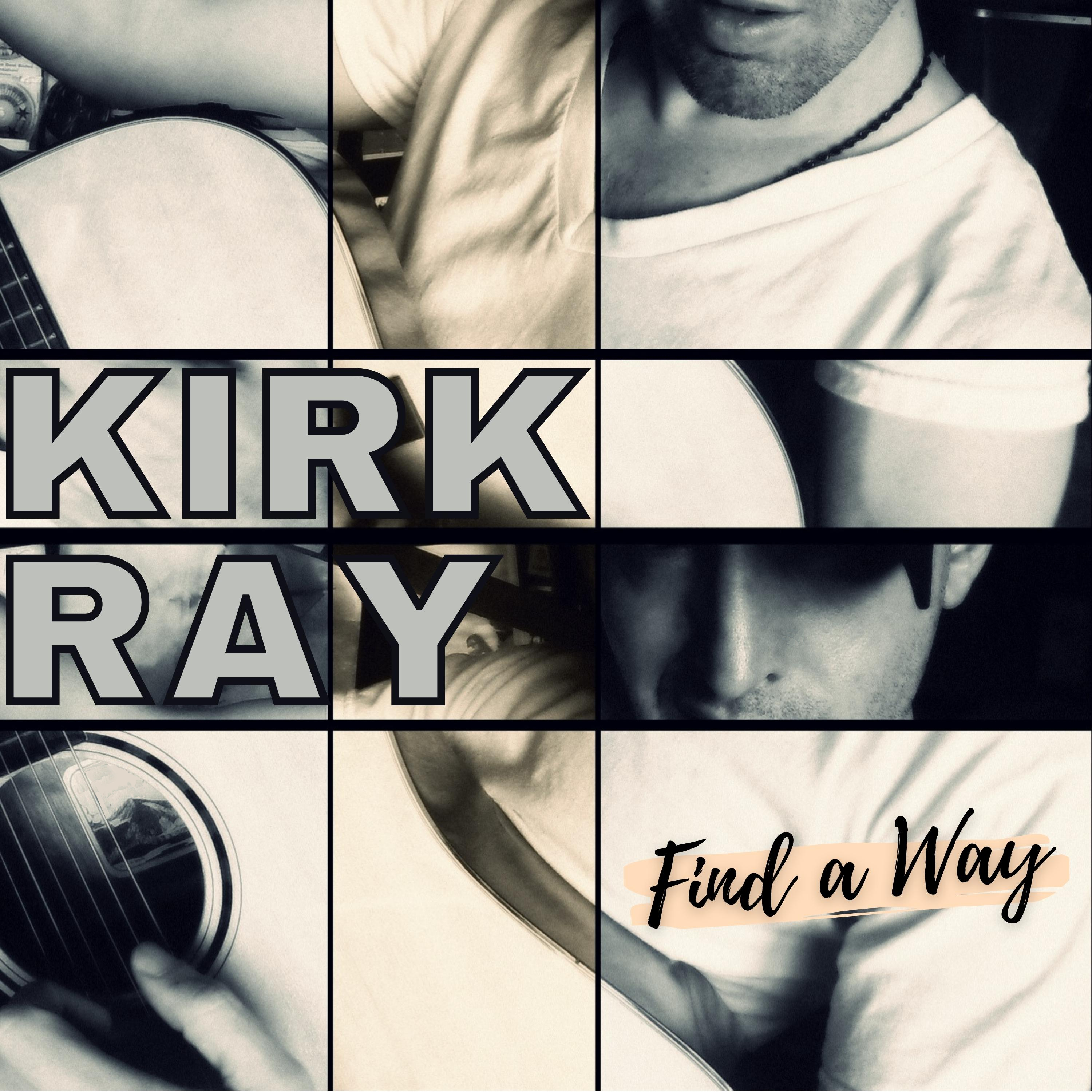 Kirk Ray - Find a Way Revisited